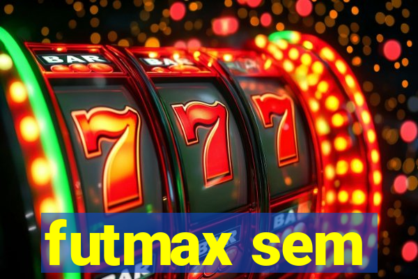 futmax sem